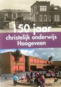 150 jaar Christelijk Onderwijs Hoogeveen 